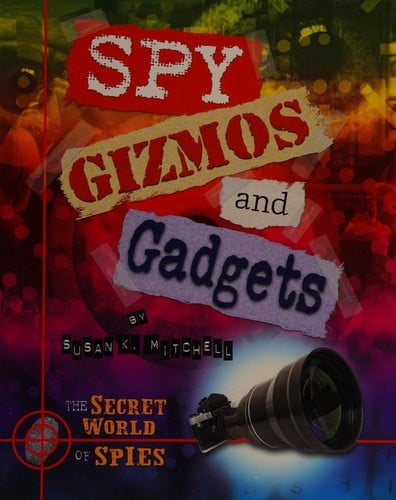Spy gizmos and gadgets