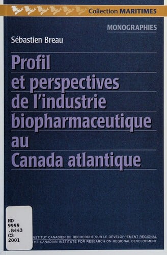Profil et perspectives de l'industrie biopharmaceutique au Canada atlantique