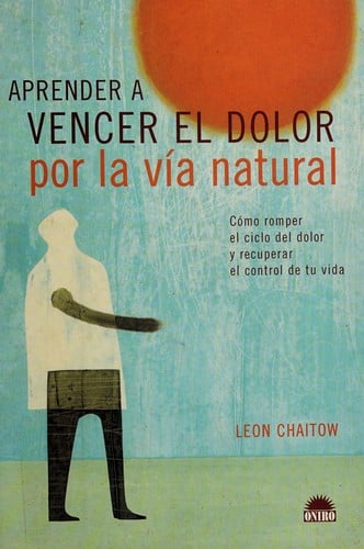 Aprender a Vencer El Dolor Por La Via Natural