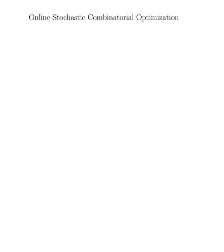 Online stochastic combinatorial optimization