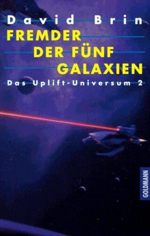 Das Uplift- Universum 2. Fremder der fünf Galaxien