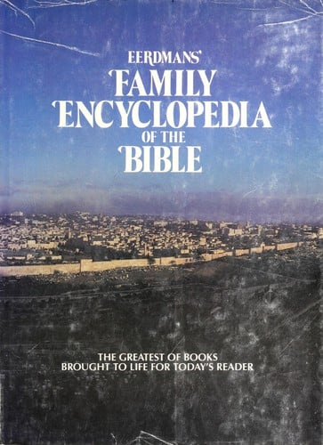 Eerdmans' family encyclopedia of the Bible