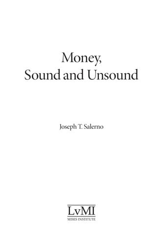 Money, sound and unsound