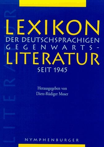 Lexikon der deutschsprachigen Gegenwartsliteratur seit 1945