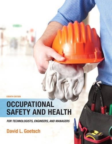Occupational safety and health for technologists, engineers, and managers