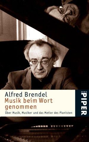 Musik beim Wort genommen. Über Musik, Musiker und das Metier des Pianisten