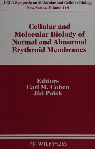 Cellular and molecular biology of normal and abnormal erythroid membranes