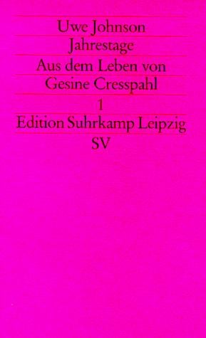 Jahrestage I. Aus dem Leben von Gesine Cresspahl
