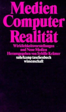 Medien, Computer, Realität