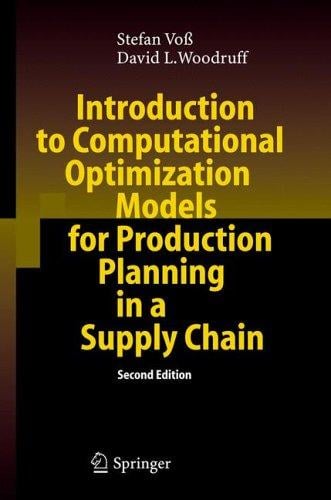 Introduction to computational optimization models for production planning in a supply chain