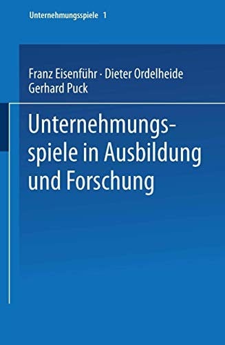 Unternehmungsspiele in Ausbildung und Forschung