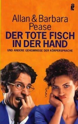 Der tote Fisch in der Hand und andere Geheimnisse der Koerpersprache