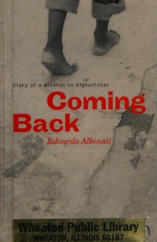 COMING BACK: DIARY OF A MISSION TO AFGHANISTAN; TRANS. BY HOWARD CURTIS