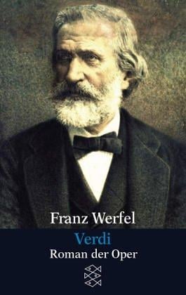 Verdi. Roman der Oper. ( Gesammelte Werke in Einzelbänden)