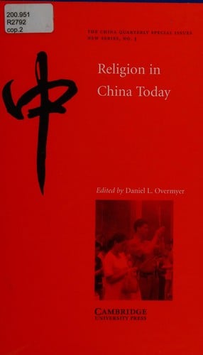 RELIGION IN CHINA TODAY; ED. BY DANIEL OVERMYER