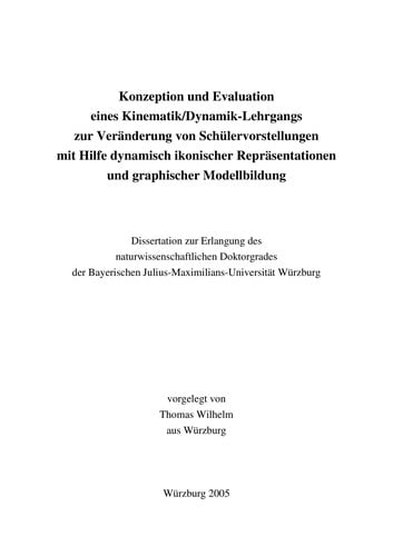 Konzeption und Evaluation eines Kinematik-Dynamik-Lehrgangs zur Vera nderung von Schu lervorstellungen mit Hilfe dynamisch ikonischer Repra sentationen und graphischer Modellbildung