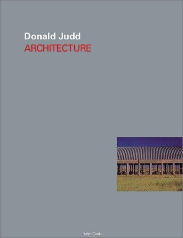Donald Judd, architecture =