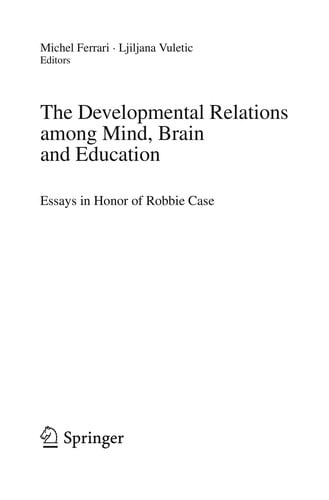 The developmental relations between mind, brain, and education