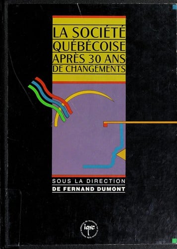 La Société québécoise après 30 ans de changements