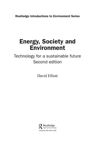ENERGY, SOCIETY AND ENVIRONMENT: TECHNOLOGY FOR A SUSTAINABLE FUTURE