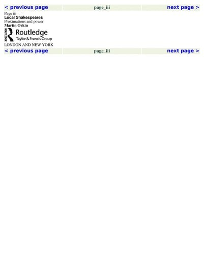 LOCAL SHAKESPEARES: PROXIMATIONS AND POWER