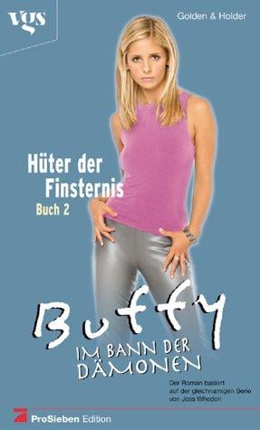 Buffy, Im Bann der Dämonen, Hüter der Finsternis (2. Bd.)