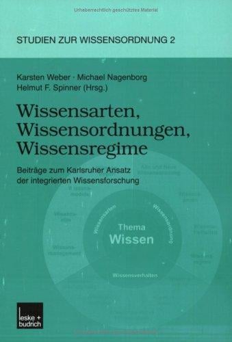 Wissensarten, Wissensordnungen, Wissensregime