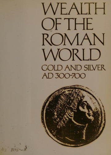 Wealth of the Roman world: AD 300-700