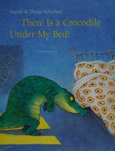 There is a crocodile under my bed