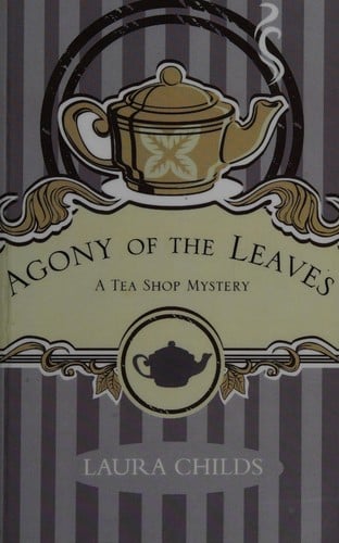 Agony of the Leaves (A Tea Shop Mystery, #13)