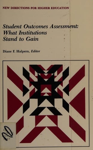 Student Outcomes Assessment What Institutions Stand to Gain (New Directions for Higher Education, No 59, Fall 1987)
