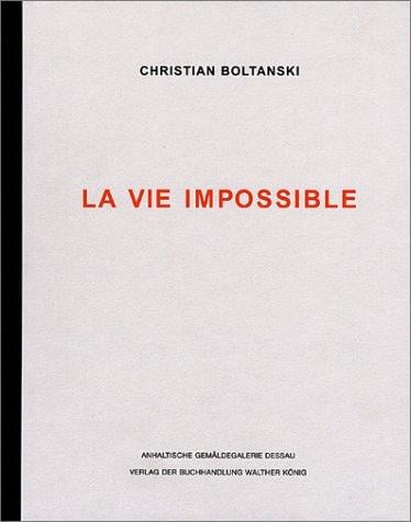 Christian Boltanski: La Vie Impossible