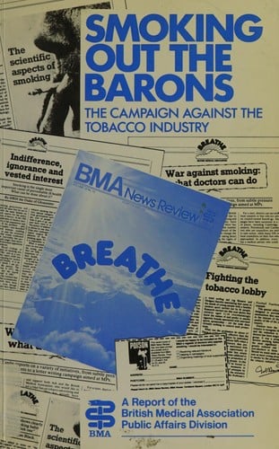 Smoking Out the Barons: The Campaign Against the Tobacco Industry