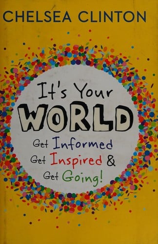It's your world