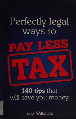 Perfectly legal ways to pay less tax