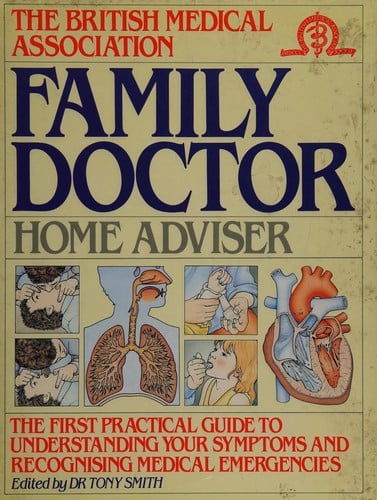 The British Medical Association family doctor home advisor