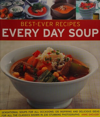 BestEver Recipes Every Day Soup Sensational Soups for All Occasions