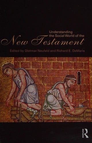 Understanding the social world of the New Testament