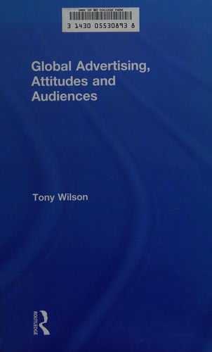 Global advertising, attitudes and audiences