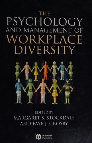 PSYCHOLOGY AND MANAGEMENT OF WORKPLACE DIVERSITY; ED. BY MARGARET S. STOCKDALE