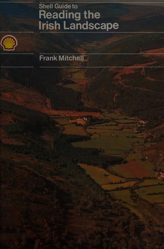 The Shell guide to reading the Irish landscape