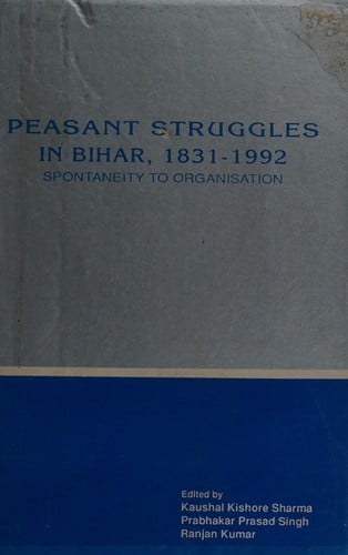 Peasant struggles in Bihar, 1831-1992