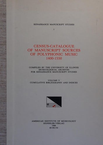 Census-catalogue of manuscript sources of polyphonic music 1400-1550