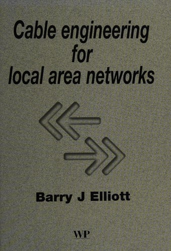 Cable engineering for local area networks