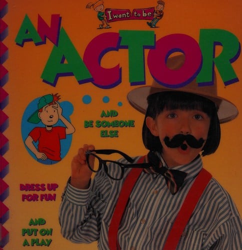 An Actor (I Want to Be)