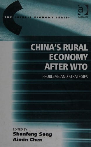 CHINA'S RURAL ECONOMY AFTER WTO: PROBLEMS AND STRATEGIES; ED. BY SHUNFENG SONG