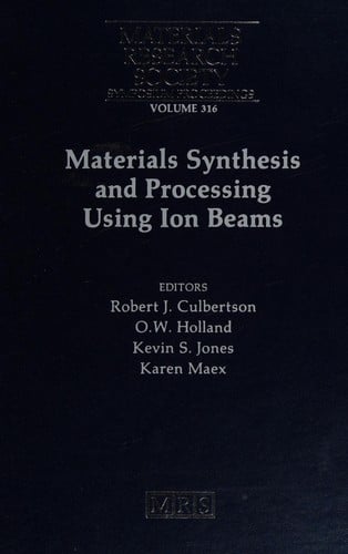 Materials synthesis and processing using ion beams