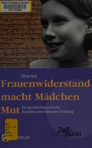 Frauenwiderstand macht Mädchen Mut. Die geschlechtspezifische Rezeption einer biblischen Erzählung