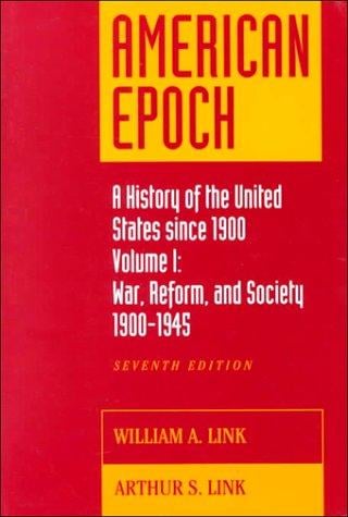 American Epoch: A History of The United States Since 1900, Vol. I