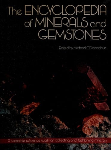 The Encyclopedia of minerals and gemstones